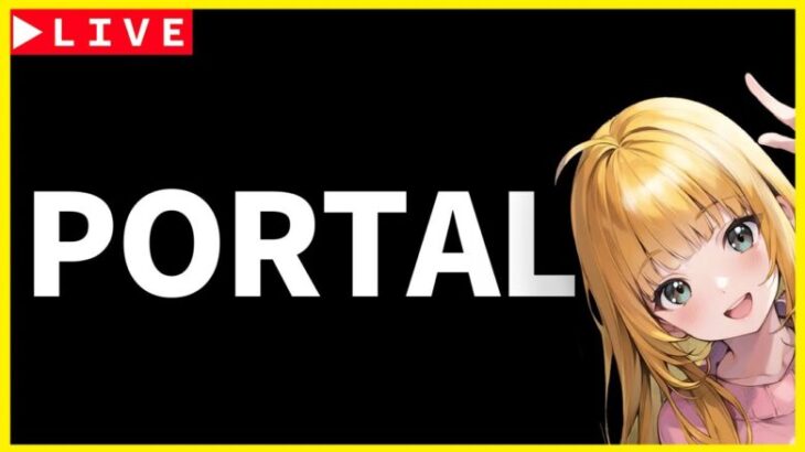 【PORTAL】天才チンパンジーの初見プレイ　神ゲー発掘枠